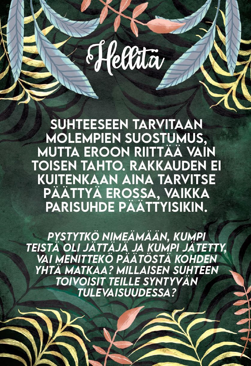 Hidasta Elämää Erohehku-kortit; koristeellinen lehtireunus kehystää suomenkielistä tekstiiä ihmissuhteista, erosta ja tulevaisuuden toiveista; tumma tausta täynnä reheviä trooppisia lehtiä, pääteksti tulevaisuuden toiveista keskitettynä valkoisella korostettuna; suorakulmainen asettelu matalla pinnalla; teksti selkeällä groteskilla; ei pakkausta tai ihmisiä, tasokuva.