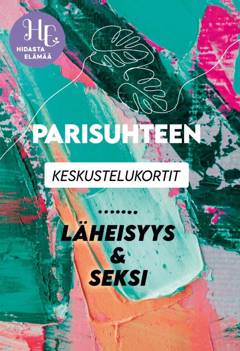 Hidasta Elämää Parisuhteen Keskustelukortit - Läheisyys ja Seksi; värikäs abstrakti tausta suomenkielisellä tekstillä parisuhteen keskustelukorteista, keskittyen läheisyyteen ja seksiin; Hidasta elämää -logo vasemmassa yläkulmassa; kuvassa ei näy pakkausta tai fyysisiä esineitä, ainoastaan digitaalisia graafisia elementtejä ja selkeää lihavoitua typografiaa; ei ihmisiä eikä käsiä näkyvissä.