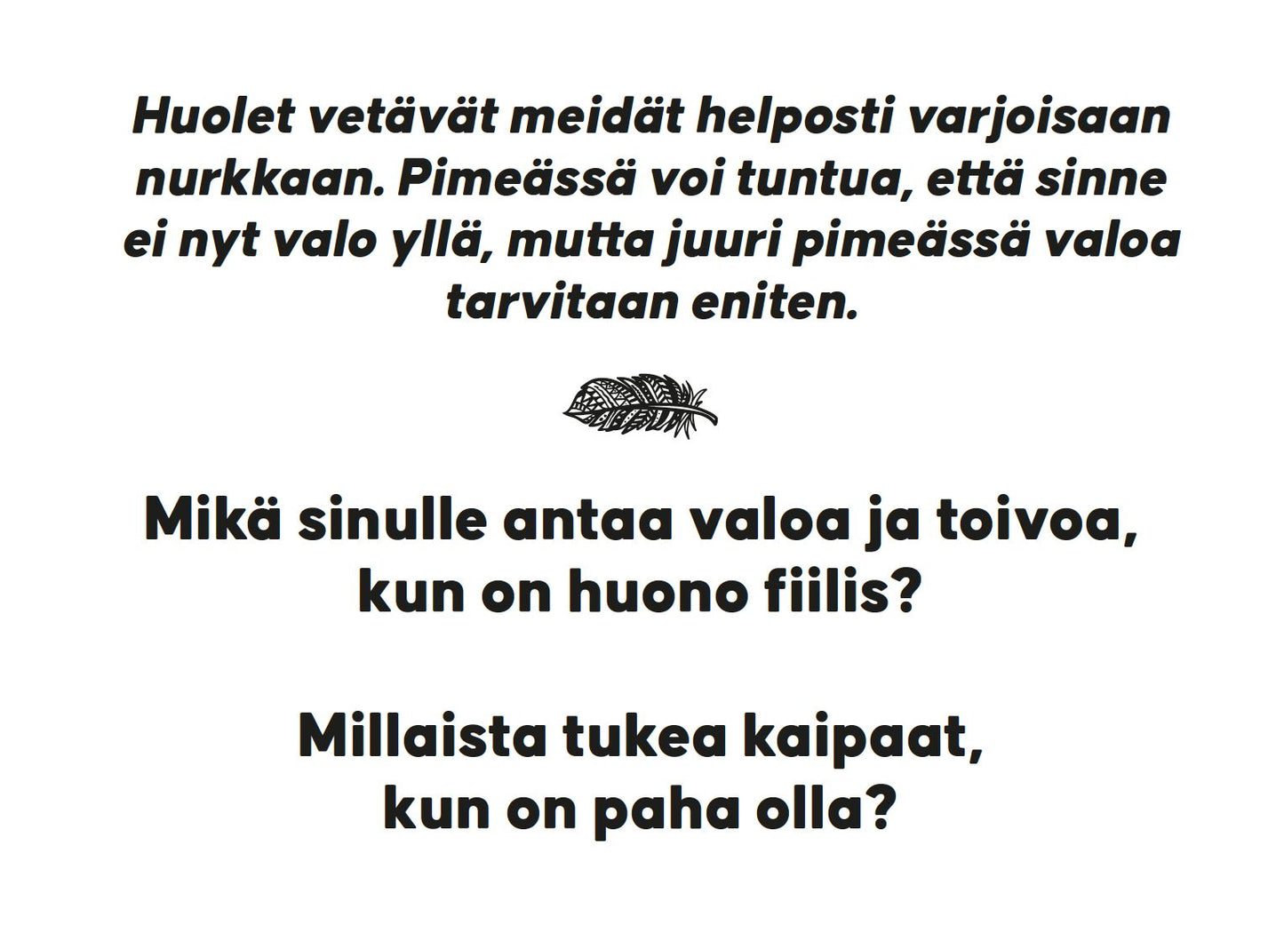 Rectangular card with Finnish text printed in a sans-serif font, matte white background. Small leaf illustration appears near the text. The card displays a question in Finnish asking what gives you hope when you feel bad and what kind of support from your community helps during tough times. No people or hands are visible. Flat lay shot, plain background.