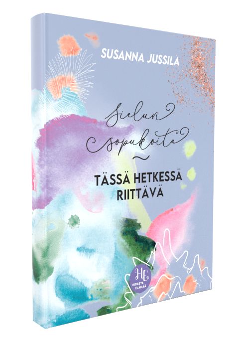 A book titled Sielun sopukoita tässä hetkessä riittävää by Susanna Jussila with a rectangular shape, soft pastel watercolor abstract cover in light pinks, blues, and purples, matte finish. The title and author are printed in elegant script font. No packaging is visible. The book rests on a plain white background in a front-facing shot.