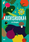 Satu Silvo: Kasvisruokaa à la Silvoplee-WSOY-Hyvinvoinnin Tavaratalo